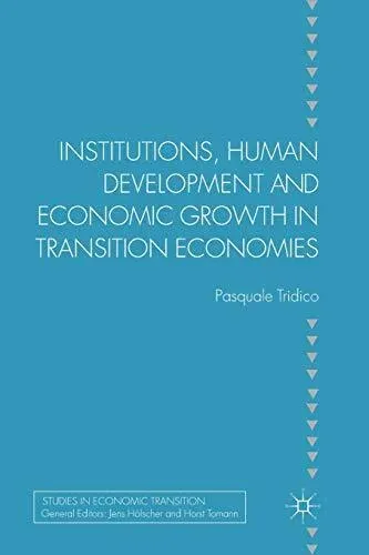 Institutions, Human Development and Economic Growth in Transition Economies