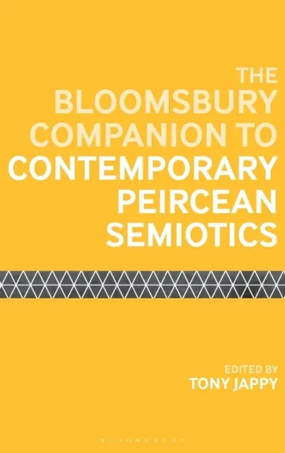 The Bloomsbury Companion to Contemporary Peircean Semiotics
