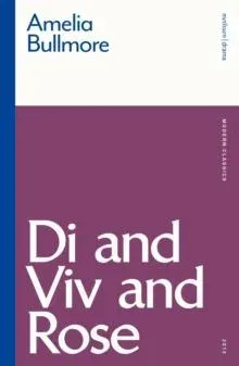Di and Viv and Rose