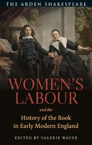 Women’s Labour and the History of the Book in Early Modern England