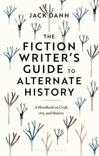 Fiction Writer's Guide to Alternate History