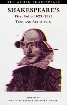 Shakespeare's First Folio 1623-2023: Text and Afterlives
