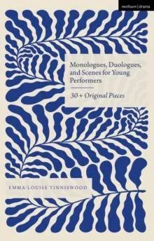 Monologues, Duologues and Scenes for Young Performers