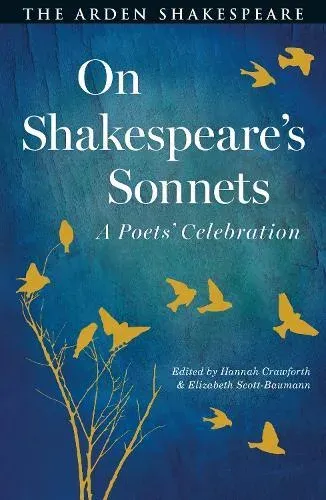 On Shakespeare's Sonnets : A Poets' Celebration
