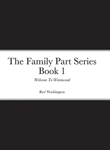 The Family Part Series Book 1: Welcome To Warmwood