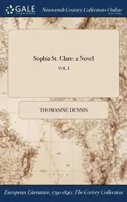 Sophia St. Clare: a Novel; VOL. I