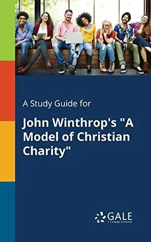 A Study Guide for John Winthrop's "A Model of Christian Charity"