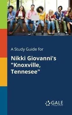 A Study Guide for Nikki Giovanni's "Knoxville, Tennesee"