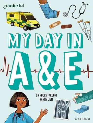 Readerful Independent Library: Oxford Reading Level 9: My Day in A+E