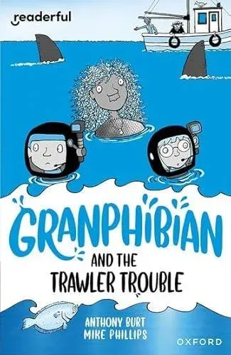 Readerful Independent Library: Oxford Reading Level 15: Granphibian and the Trawler Trouble