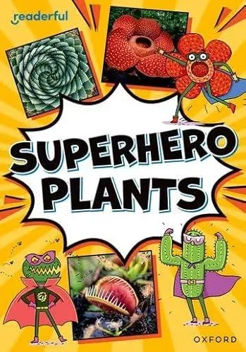 Readerful Rise: Oxford Reading Level 9: Superhero Plants