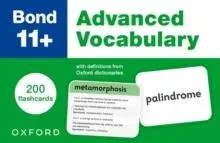 Bond 11+: Bond 11+ Advanced Vocabulary Flashcards: 200 flashcards ready for the 2026 exams (for GL Assessment & other 11 plus exams)