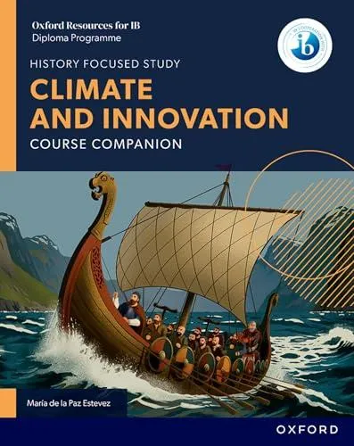 Oxford Resources for IB DP History: Climate and Innovation Course Book