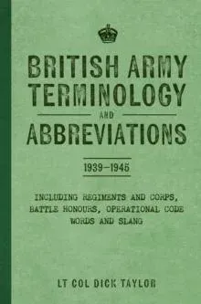 British Army Terminology and Abbreviations 1939-1945