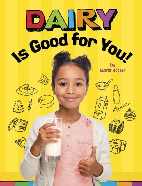 Dairy Is Good for You!