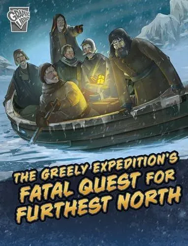 Greely Expedition's Fatal Quest for Furthest North