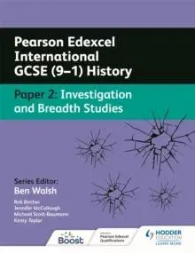 Pearson Edexcel International GCSE (9–1) History: Paper 2 Investigation and Breadth Studies