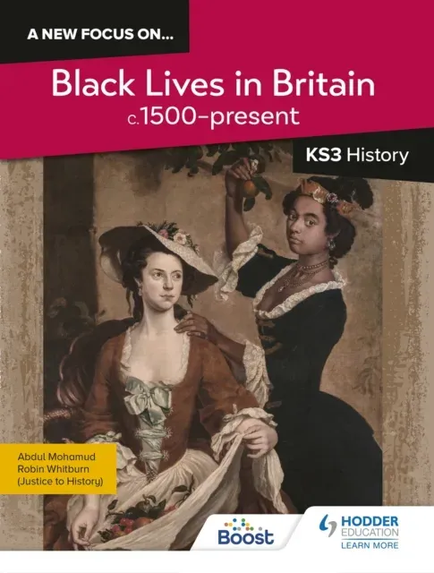 new focus on...Black Lives in Britain, c.1500–present for KS3 History