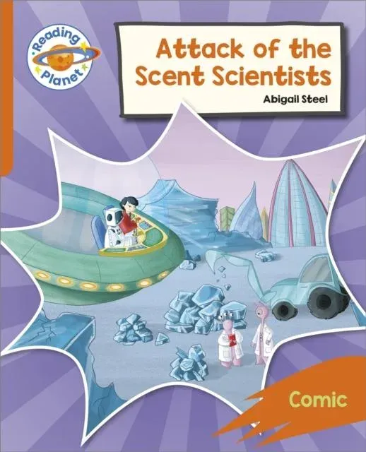 Reading Planet: Rocket Phonics – Target Practice - Attack of the Scent Scientists - Orange