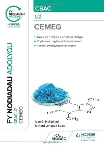 Fy Nodiadau Adolygu: CBAC Cemeg U2 (My Revision Notes: CBAC/Eduqas A-Level Year 2 Chemistry)