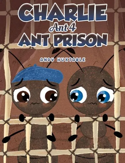 Charlie Ant 4: Ant Prison