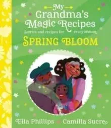 My Grandma's Magic Recipes: Spring Bloom