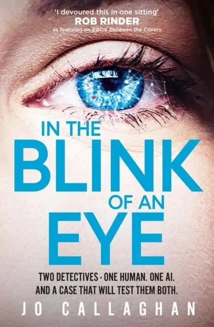 In The Blink of An Eye : Winner of the Theakstons Crime Novel of the Year and the CWA New Blood Dagger