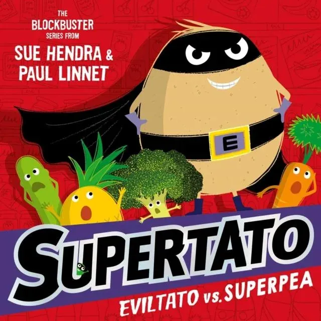 Supertato: Eviltato vs Superpea : An epic adventure in the blockbuster series!