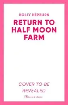 Return to Half Moon Farm