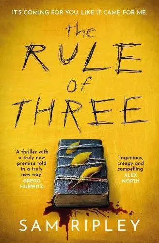 The Rule of Three : The 'utterly paranoia-inducing and brilliant' (Sarah Pinborough) chilling suspense thriller