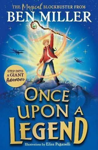 Once Upon a Legend : a blockbuster adventure from the author of The Day I Fell into a Fairytale