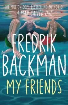 My Friends : The INSTANT Sunday Times Bestseller and Goodreads Choice Awards Fiction 2025 winner!