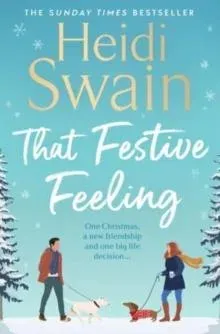 That Festive Feeling : the cosiest, most joyful novel you'll read this Christmas