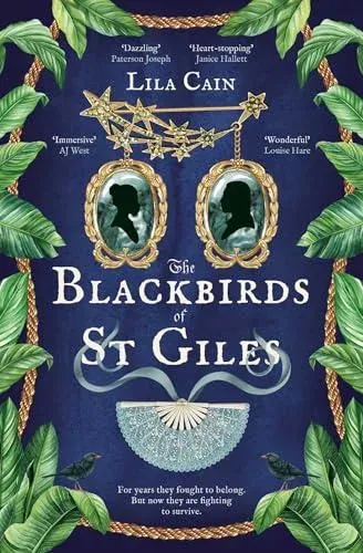 The Blackbirds of St Giles : 'The novel Dickens didn't write, but should have done' SEAN LUSK