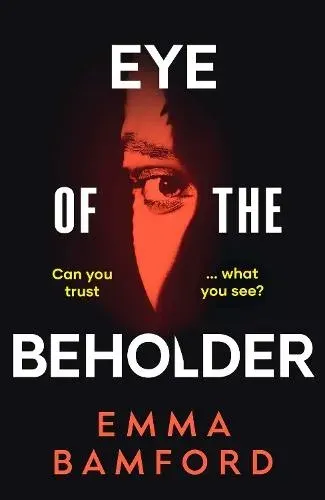 Eye of the Beholder : 'A haunting tale of intrigue' -Emily Freud