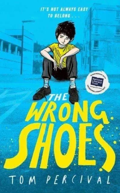 The Wrong Shoes : The vital new novel from the bestselling creator of Big Bright Feelings