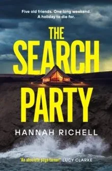 The Search Party : the GRIPPING and SUSPENSFUL destination crime thriller