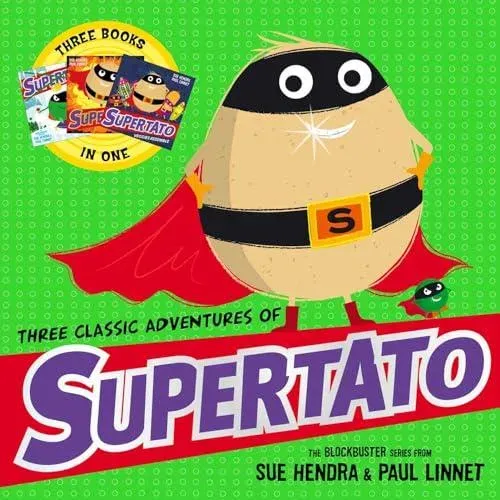 Three Classic Adventures of Supertato : Featuring: Veggies Assemble; Run, Veggies, Run!; Evil Pea Rules