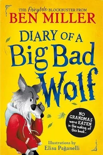 Diary of a Big Bad Wolf : Your favourite fairytales from a BIG BAD point of view!