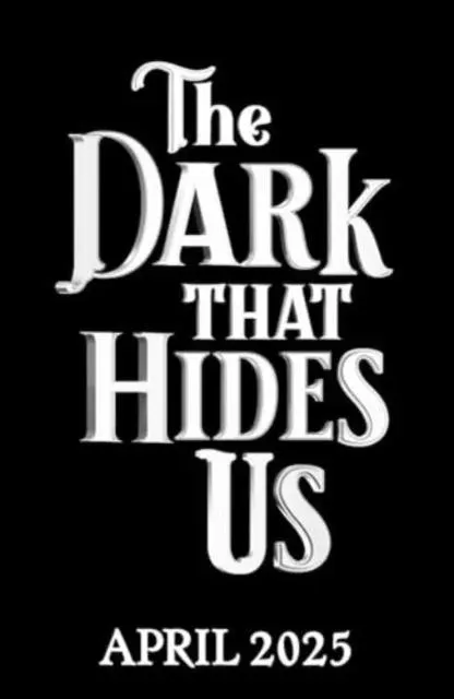 The Dark That Hides Us : The sequel to the TikTok YA romantasy bestseller