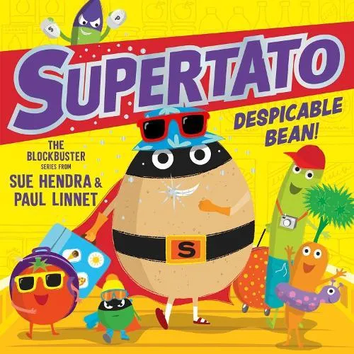 Supertato: Despicable Bean! : The brand new adventure in this blockbusting series!