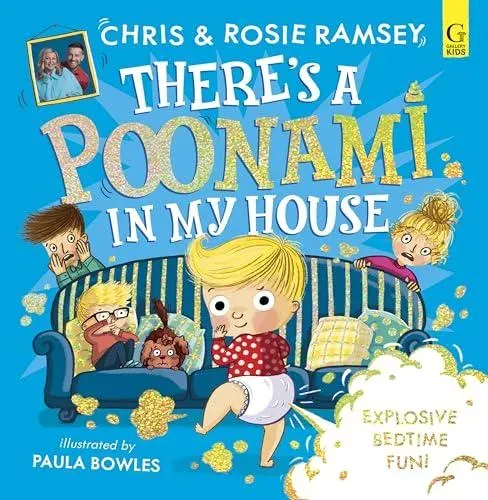 There's a Poonami in My House : The hilarious picture book from podcast stars and Sunday Times No 1 bestselling authors, Chris and Rosie Ramsey