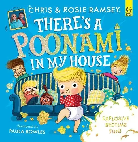 There's a Poonami in My House : The hilarious picture book from podcast stars and Sunday Times No 1 bestselling authors, Chris and Rosie Ramsey