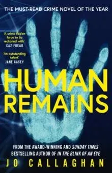 Human Remains : The gripping new thriller from the award-winning and Sunday Times bestselling author of In the Blink of an Eye