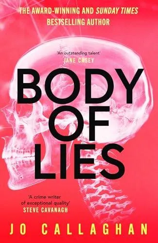Body of Lies : The crime thriller of 2026 from the award-winning and Sunday Times bestselling author of In the Blink of an Eye