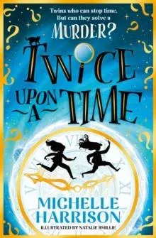 Twice Upon a Time : The perfect time-travel mystery