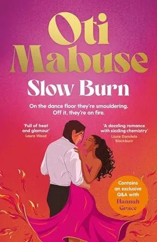 Slow Burn : The unputdownable debut spicy romance novel from Strictly Come Dancing star Oti Mabuse