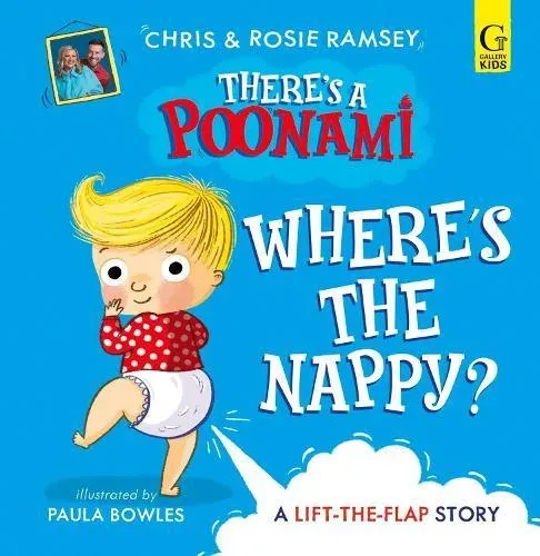 Where's the Nappy? : The hilarious picture book from podcast stars and Sunday Times No 1 bestselling authors, Chris and Rosie Ramsey