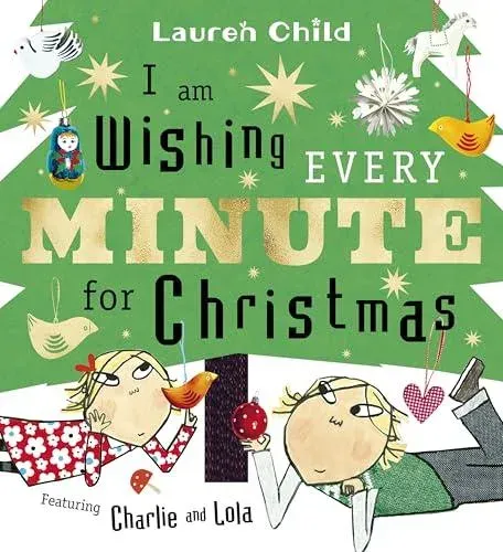I am Wishing Every Minute for Christmas : The perfect gift this Christmas