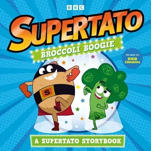Broccoli Boogie: A Supertato Storybook : As Seen on BBC CBeebies